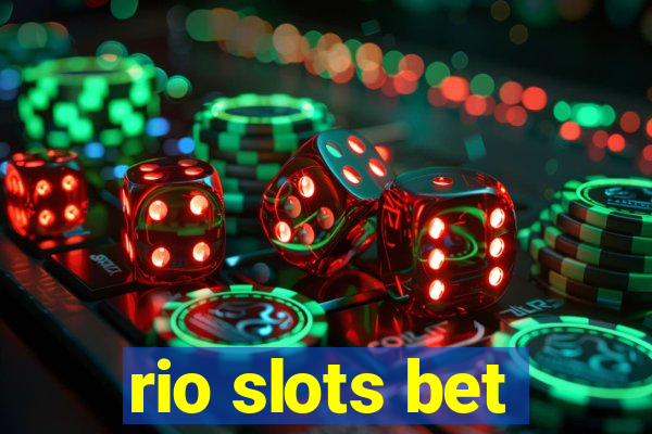 rio slots bet